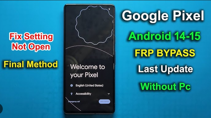 Google Pixel 7 Android 15 FRP Bypass